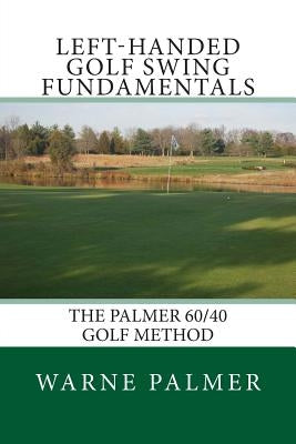 Left-Handed Golf Swing Fundamentals by Palmer, Warne