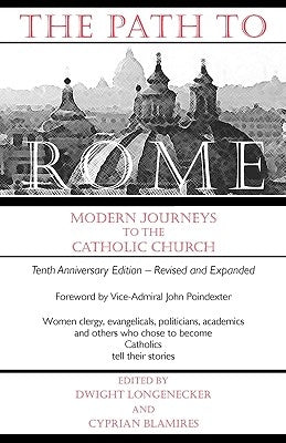 The Path to Rome by Longenecker, Dwight