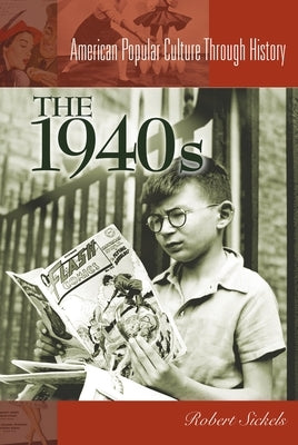 The 1940s the 1940s by Sickles, Robert