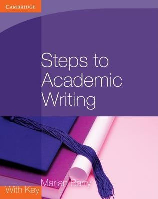Steps to Academic Writing by Barry, Marian