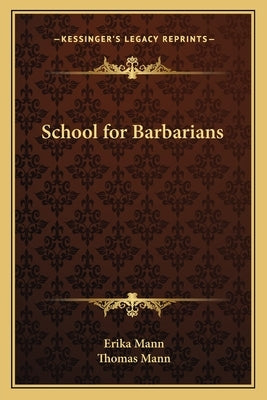 School for Barbarians by Mann, Erika