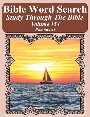Bible Word Search Study Through The Bible: Volume 154 Romans #3 by Pope, T. W.