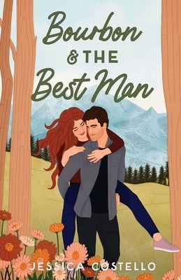 Bourbon & the Best Man by Costello, Jessica