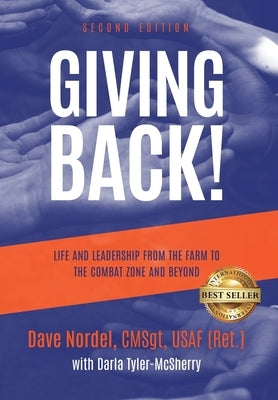 Giving Back!: Life and Leadership from the Farm to the Combat Zone and Beyond by Nordel, Dave