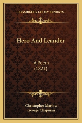 Hero And Leander: A Poem (1821) by Marlow, Christopher