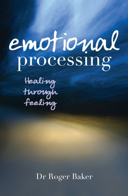 Emotional Processing by Baker, Roger Etc