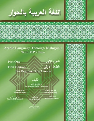 Arabic Language Through Dialogue 1 by Taha-Thomure, Hanada D.