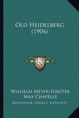 Old Heidelberg (1904) by Meyer-Forster, Wilhelm