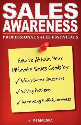Sales Awareness: Professional Sales Essentials by Maenpa, Rj