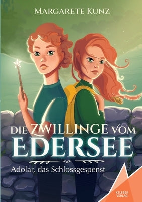 Die Zwillinge vom Edersee: Adolar, das Schlossgespenst by Kunz, Margarete