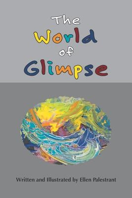 The World of Glimpse by Palestrant, Ellen