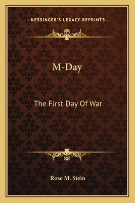 M-Day: The First Day of War by Stein, Rose M.