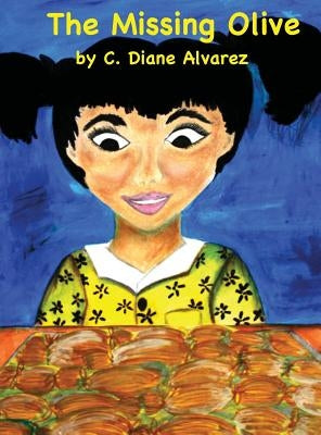 The Missing Olive by Alvarez, C. Diane