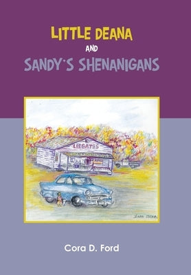 Little Deana and Sandy's Shenanigans by Ford, Cora D.