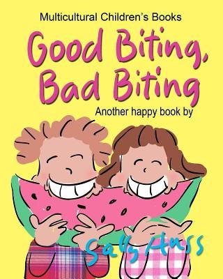 Good Biting, Bad Biting by Huss, Sally