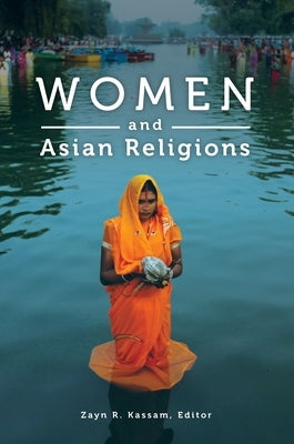 Women and Asian Religions by Kassam, Zayn