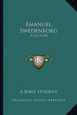 Emanuel Swedenborg: A Lecture by A. Bible Student