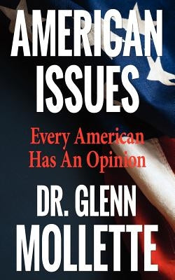 American Issues: Every American Has an Opinion by Mollette, Glenn