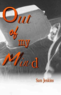 Out of my Mind by Jenkins, Sam