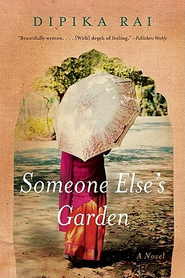 Someone Else's Garden by Rai, Dipika