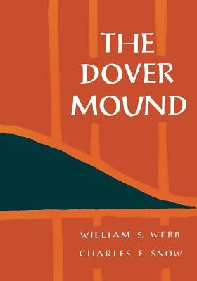 The Dover Mound by Webb, William S.