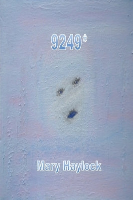 9249 * by Haylock, Mary
