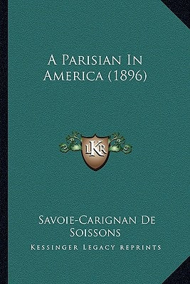 A Parisian in America (1896) by De Soissons, Savoie-Carignan