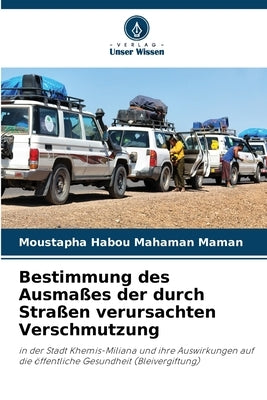 Bestimmung des Ausmaßes der durch Straßen verursachten Verschmutzung by Habou Mahaman Maman, Moustapha