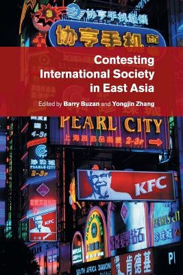 Contesting International Society in East Asia by Buzan, Barry