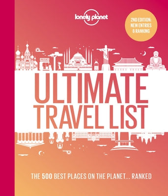 Lonely Planet's Ultimate Travel List 2 2: The Best Places on the Planet ...Ranked by Planet, Lonely