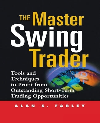 The Master Swing Trader (Pb) by Farley, Alan