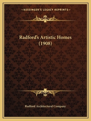 Radford's Artistic Homes (1908) by Radford Architectural Company