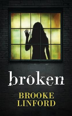 Broken by Linford, Brooke