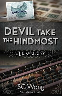 Devil Take The Hindmost: A Lola Starke Novel by Wong, S. G.