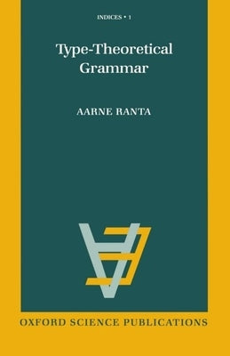 Type-Theoretical Grammar by Ranta, Aarne