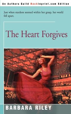 The Heart Forgives by Riley, Barbara