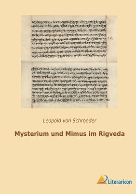 Mysterium und Mimus im Rigveda by Von Schroeder, Leopold