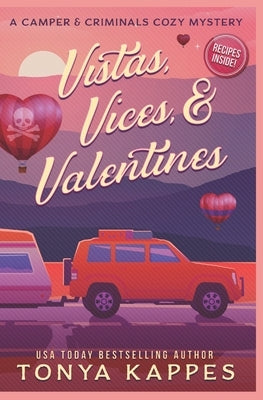 Vistas, Vices, & Valentines by Kappes, Tonya