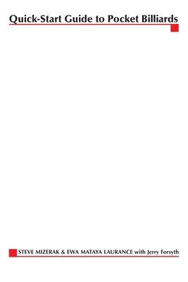 Quick-Start Guide to Pocket Billiards by Laurance, Ewa Mataya