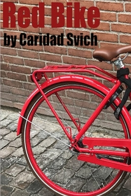 Red Bike by Svich, Caridad
