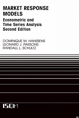 Market Response Models: Econometric and Time Series Analysis by Hanssens, Dominique M.