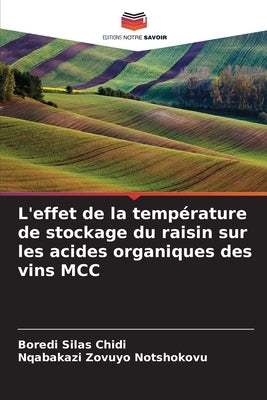 L'effet de la température de stockage du raisin sur les acides organiques des vins MCC by Silas Chidi, Boredi