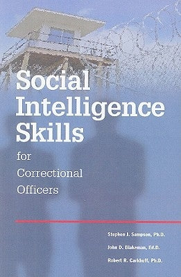 Social Intelligence Skills for Correctional Officers by Sampson Ph. D., Stephen J.