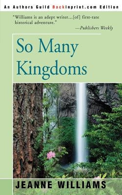 So Many Kingdoms by Williams, Jeanne
