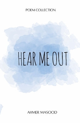 Hear Me Out by Masood