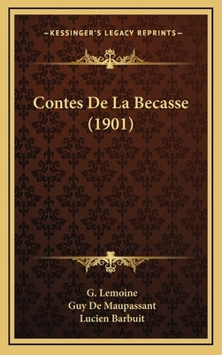 Contes De La Becasse (1901) by Lemoine, G.