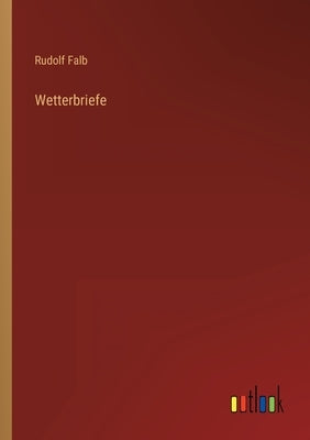 Wetterbriefe by Falb, Rudolf