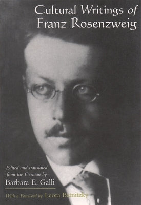 Cultural Writings of Franz Rosenzweig by Galli, Barbara E.