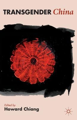 Transgender China by Chiang, H.