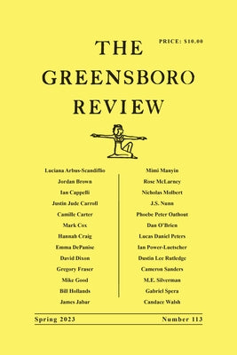 The Greensboro Review: Number 113, Spring 2023 by Kennedy, Terry L.